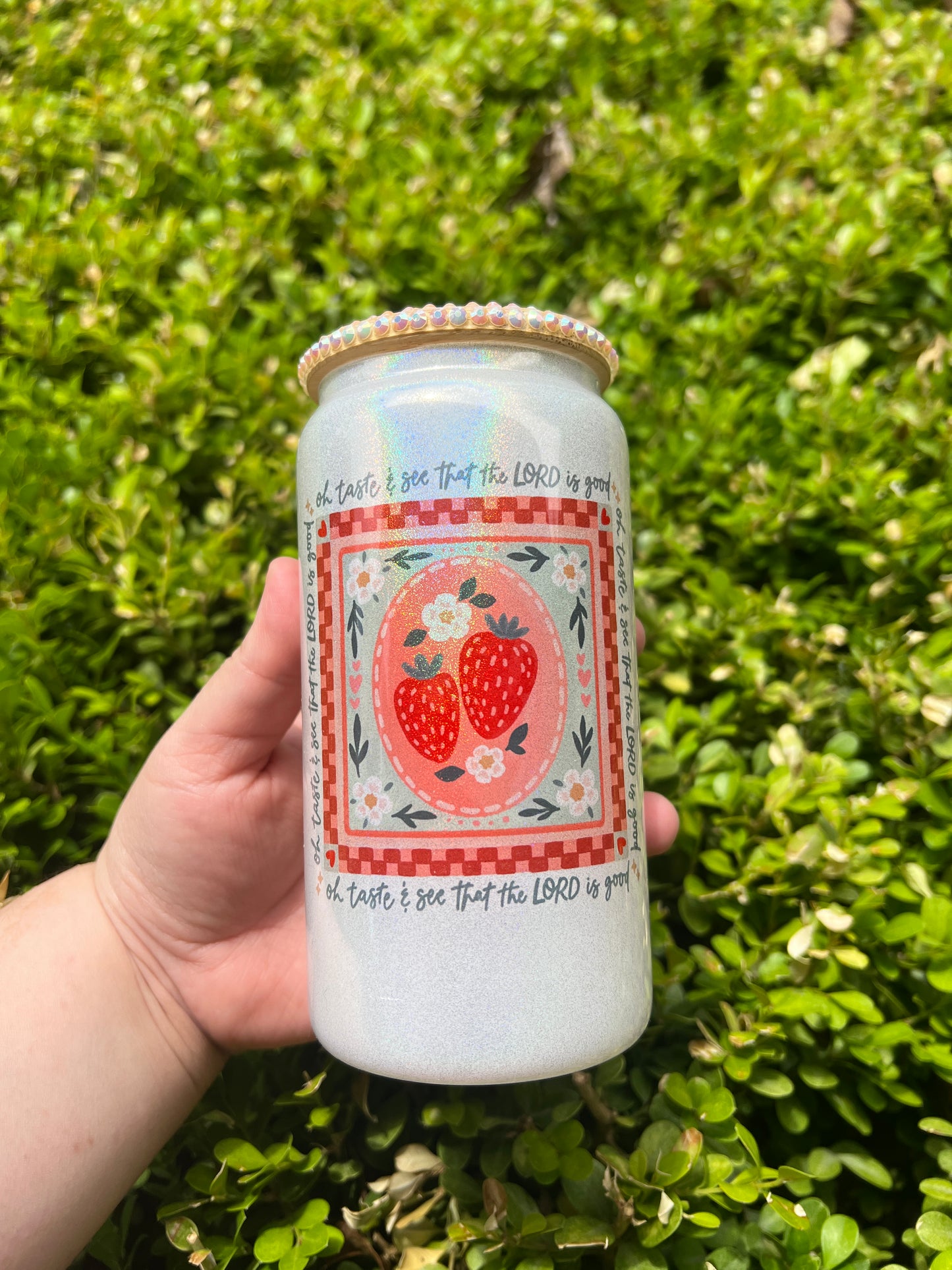 Taste & See the Lord is good Glass Can