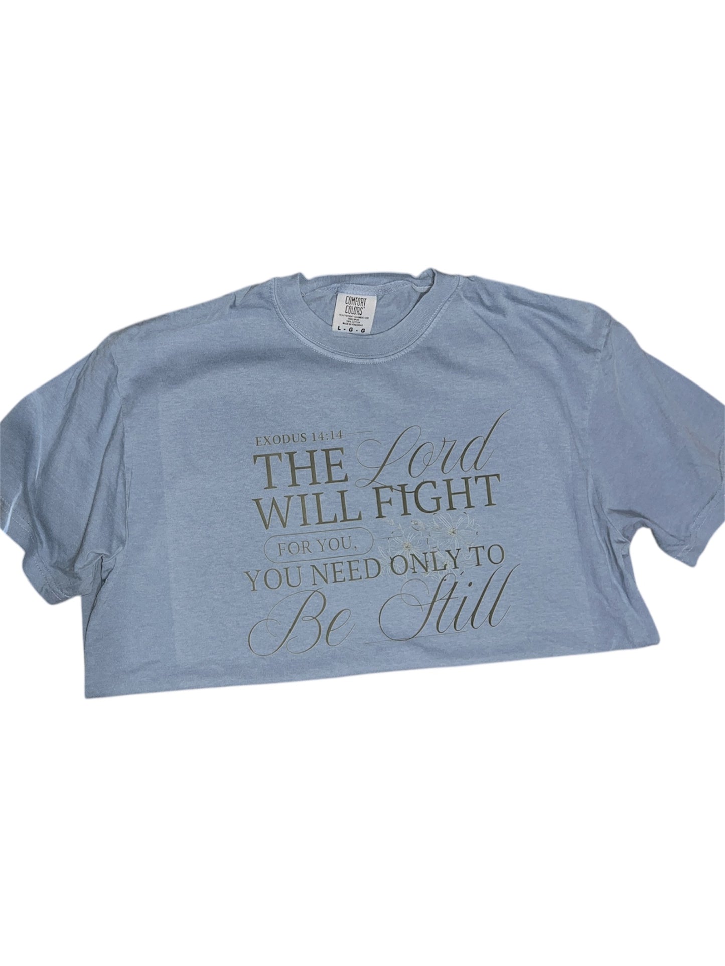 The Lord Will Fight For You Shirt