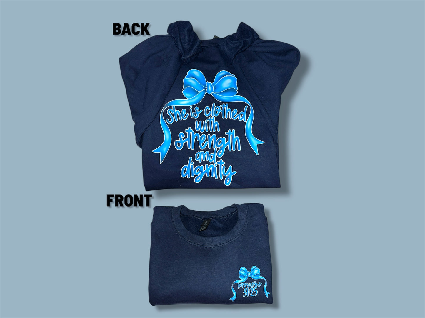 She is Clothed in Strength and Dignity Bow Proverbs 31:25 Crewneck