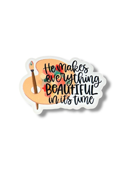 He Makes Everything Beautiful In Its Time Vinyl Sticker